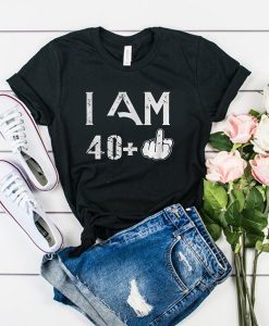 I am 40 plus 41 birthday t shirt RJ22