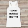 Teenage Daughter Survivor tank top RJ22