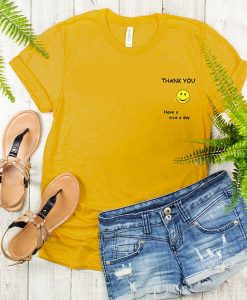 Thank you have a nice day t shirt RJ22