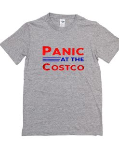 panic at the costco t shirt RJ22