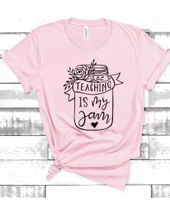 Teaching Is My jam t shirt RJ22