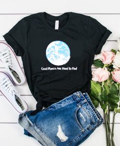 1981 Good Planets Are Hard To Find t shirt RJ22