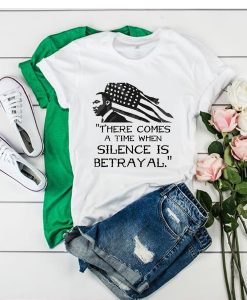 Silence Is Betrayal t shirt RJ22