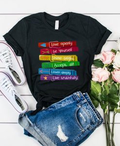Love Openly Be Yourself t shirt RJ22