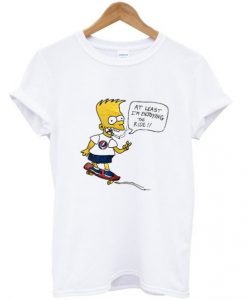 Bart Simpson At Least I’m Enjoying The Ride t shirt RJ22