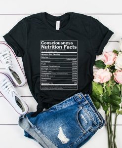 Consciousness Nutrition Facts t shirt RJ22