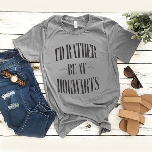 I'd Rather Be At Hogwarts Harry Potter t shirt RJ22