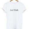 Le Club t shirt RJ22
