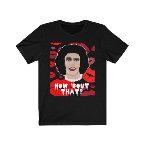 Rocky Horror Picture Show How 'Bout That t shirt RJ22