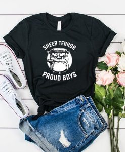 Sheer Terror Proud Boys t shirt RJ22Sheer Terror Proud Boys t shirt RJ22