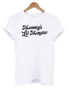 Mommy’s Lil Monster t shirt RJ22