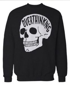 Overthinking Skull Sweatshirt RJ22