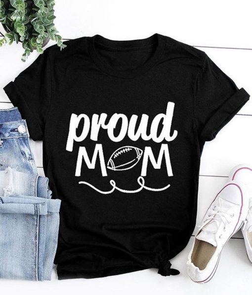 Proud Mom Football t shirt RJ22