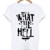 What The hell Avril Lavigne t shirt RJ22