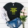 i come with my own background music t shirt RJ22