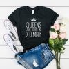 queens are born in december t shirt RJ22