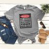 warning my sense of humor may hurt your feelings t shirt RJ22