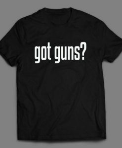 2ND AMENDMENT GOT Guns t shirt RJ22