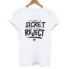 5 SOS Secret Reject t shirt RJ22