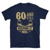 60 And Still Keeping It Reel Fishing Pun t shirt RJ22