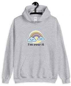 I’m Over It – Rainbow Hoodie RJ22