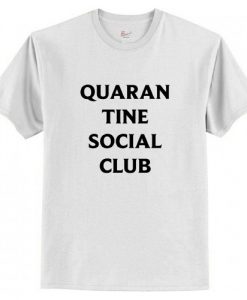 Quarantine Social Club t shirt RJ22