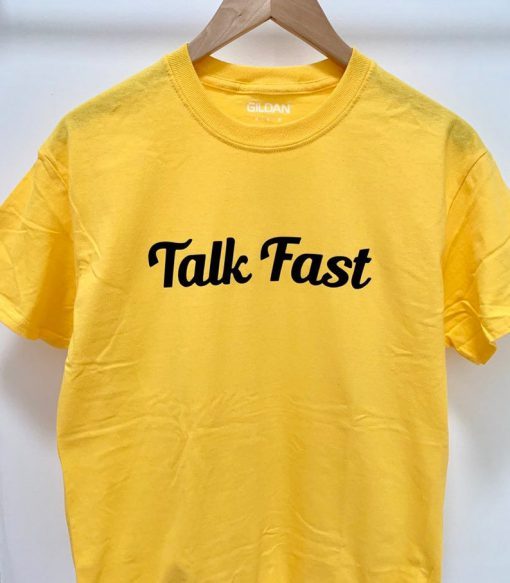 Talk Fast t shirt RJ22