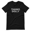 Thanks Dolly t shirt RJ22