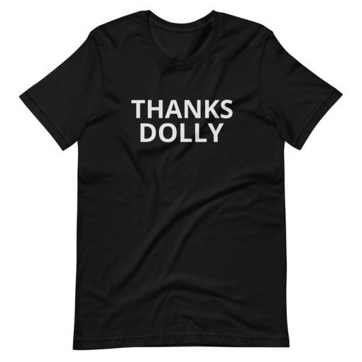 Thanks Dolly t shirt RJ22