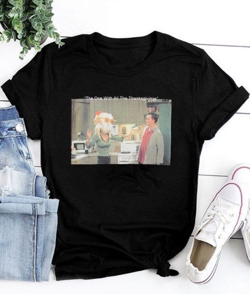 The One With All The Thanksgivings t shirt RJ22