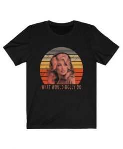 Vintage Dolly Parton What Would Dolly Do t shirt RJ22