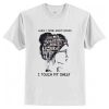 When I think about books I touch my shelf t shirt RJ22