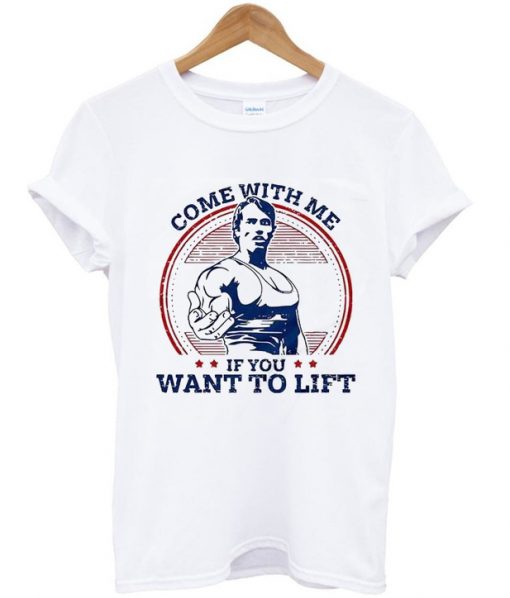 come with me if you want to lift t shirt RJ22