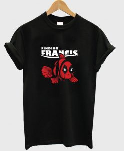 finding francis t shirt RJ22