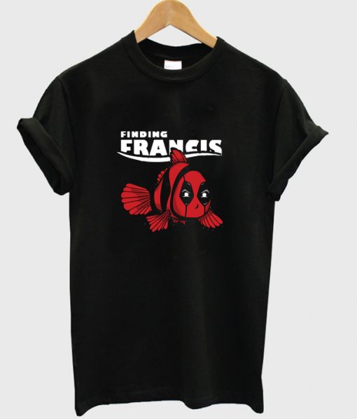 finding francis t shirt RJ22