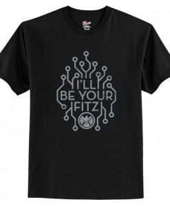 i’ll be your fitz t shirt RJ22