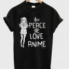 peace love anime t shirt RJ22
