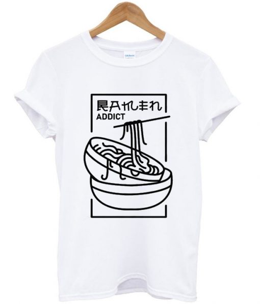 ramen addict t shirt RJ22