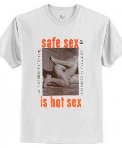 safe sex is hot sex t shirt RJ22