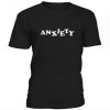 Anxiety t shirt RJ22