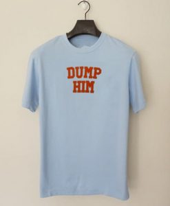 Britney Dump Him t shirt RJ22