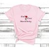 End Toxic Masculinity t shirt RJ22