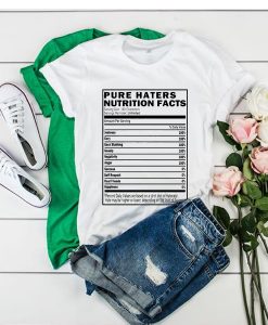 Haters Nutrition Facts t shirt RJ22