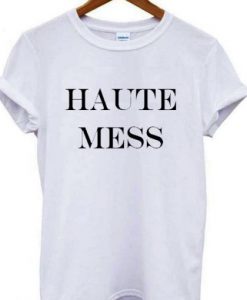 Haute Mess t shirt RJ22