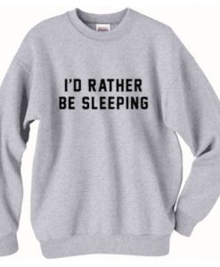I’d Rather Be Sleeping Crewneck Sweatshirt RJ22