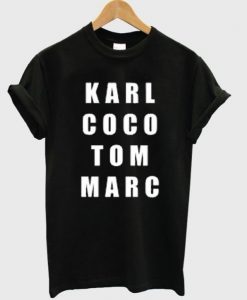Karl Coco Tom Marc t shirt RJ22