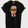 Not My President t shirt RJ22