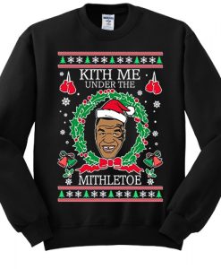 Ugly Christmas Sweater Mike Tyson Kith Me Under The Mithletoe sweatshirt RJ22