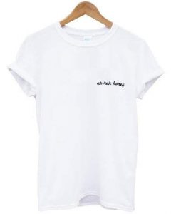 Uh Huh Honey shirt RJ22