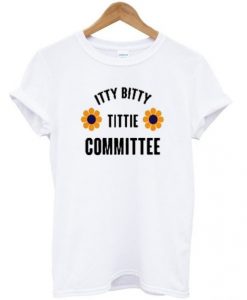 itty bitty tittie committee t shirt RJ22